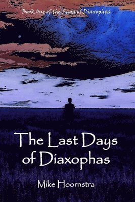 bokomslag The Last Days of Diaxophas