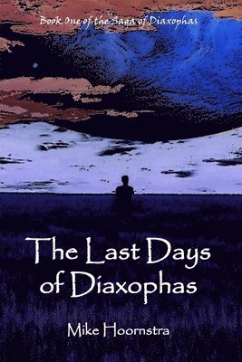 Last Days of Diaxophas