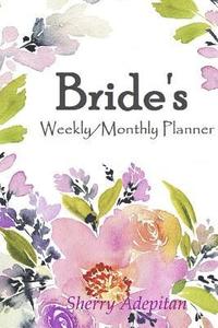 bokomslag Brides:Weekly/Monthly Planner