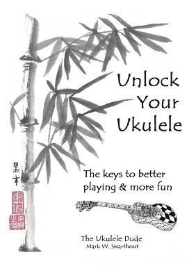 bokomslag Unlock Your Ukulele