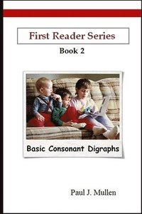 bokomslag First Reader Series: Basic Consonant Digraphs