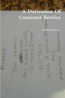 A Derivation of Customer Service 1