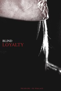 bokomslag Blind Loyalty