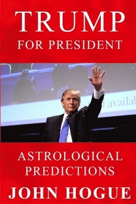 Trump for President: Astrological Predicitons 1