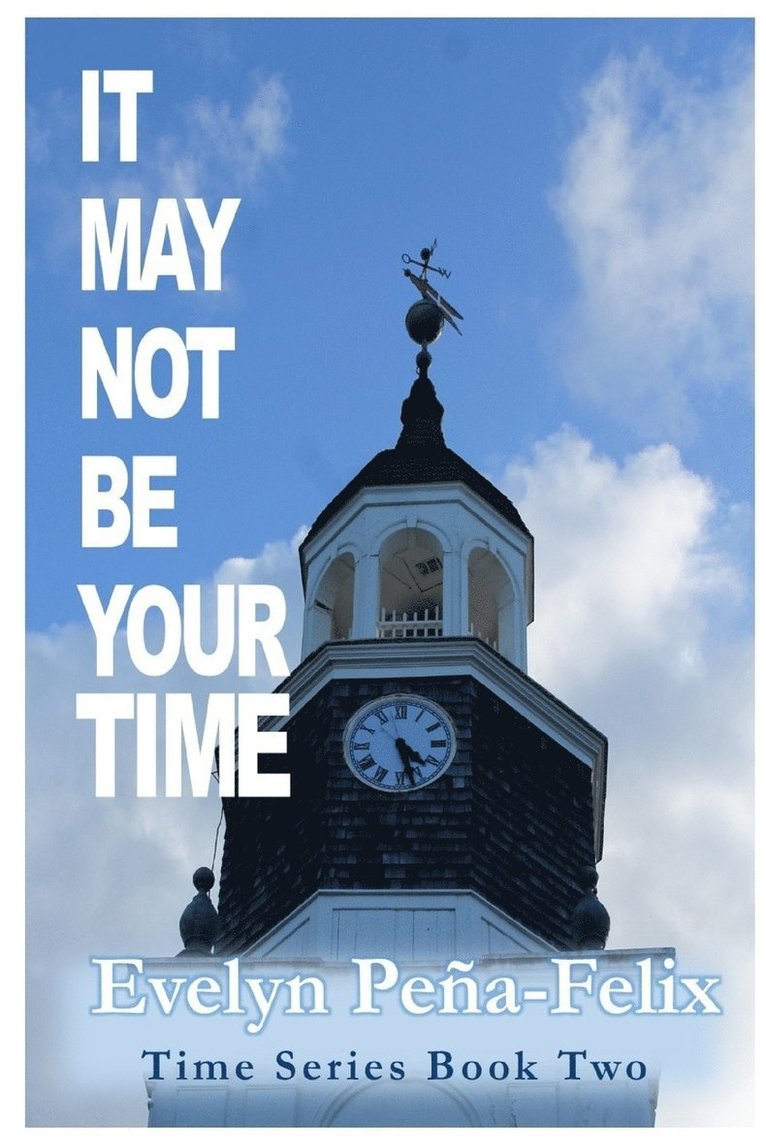 It May Not be Your Time