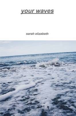 sarah elizabeth, Sarah Elizabeth - Your Waves, Häftad