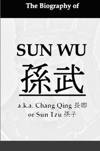 bokomslag Biography of Sun Wu