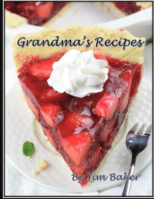 Jim Baker - Grandma's Recipes, Häftad