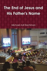 bokomslag End of Jesus and His Father's Name