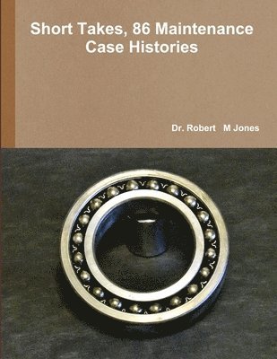 Short Takes, 86 Maintenance Case Histories 1