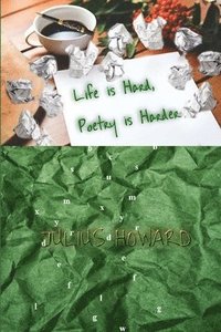 bokomslag Life is Hard, Poetry is Harder