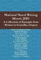 bokomslag National Novel Writing Month 2015: A Collection of Excerpts from Writers in Corvallis, Oregon