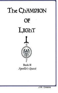 bokomslag The Champion of Light, Book II; Apollo's Quest