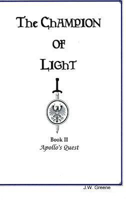 bokomslag The Champion of Light, Book II; Apollo's Quest