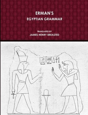 ADOLF ERMAN, Adolf Erman - ERMAN'S EGYPTIAN GRAMMAR, Häftad