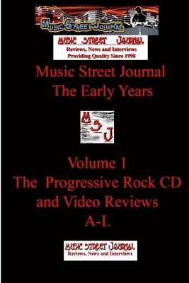 Music Street Journal: the Early Years Volume 1 - the Progressive Rock CD and Video Reviewsa-L 1