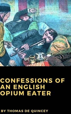 bokomslag Confessions of an English Opium Eater