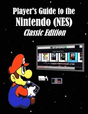 bokomslag Player's Guide to the Nintendo (Nes) Classic Edition