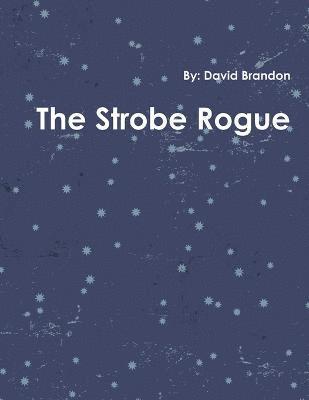 The Strobe Rogue 1