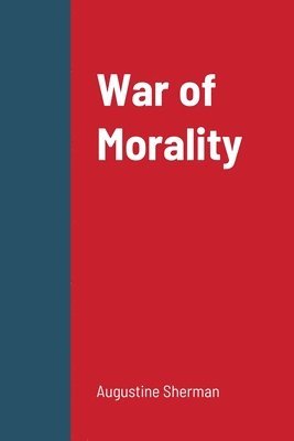 Augustine Sherman - War of Morality, Häftad