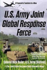 bokomslag U.S. Army Joint Global Response Force (Combat Commander's Edition)