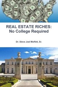 bokomslag REAL ESTATE RICHES: No College Required