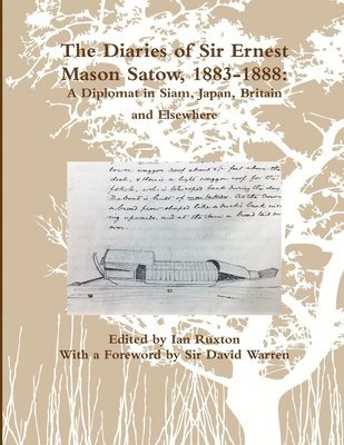 bokomslag Diaries of Sir Ernest Mason Satow, 1883-1888: A Diplomat in Siam, Japan, Britain and Elsewhere