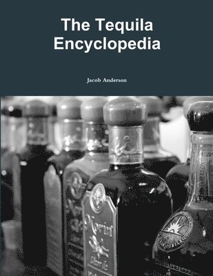 Jacob Anderson - Tequila Encyclopedia, Häftad