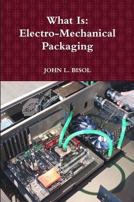bokomslag What is: Electro-Mechanical Packaging