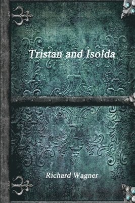 Tristan and Isolda 1