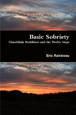 Eric Rainbeau - Basic Sobriety, Häftad