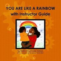 bokomslag You are Like A Rainbow with Instructor Guide