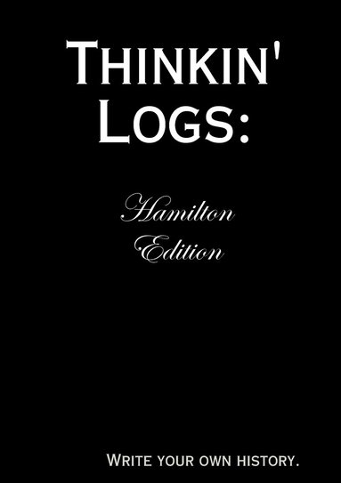 bokomslag Thinkin' Logs: Hamilton Edition