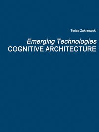 bokomslag Emerging Technologies: Cognitive Architecture