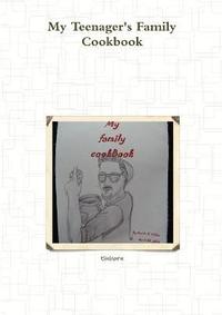 bokomslag My Teenager's Family Cookbook