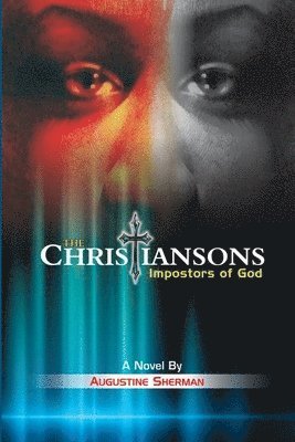 Christiansons - Impostors of God