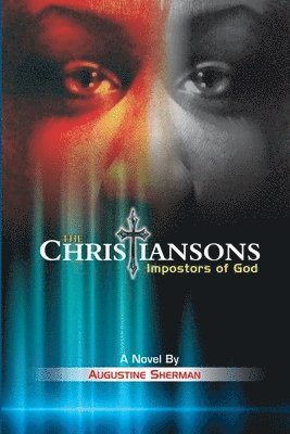 The Christiansons - Impostors of God 1