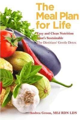 The Meal Plan for Life:Easy and Clean Nutrition That's Sustainable 1