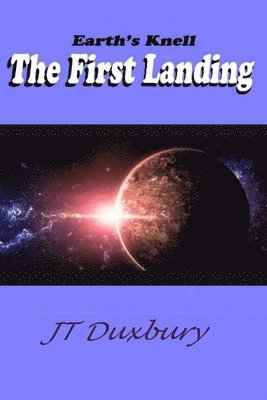 Earth's Knell The First Landing