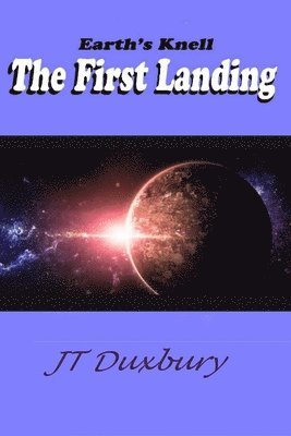 Earth's Knell The First Landing 1