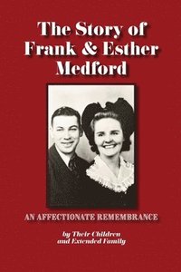 bokomslag The Story of Frank & Esther Medford