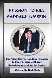 bokomslag Mission to Kill Saddam Hussein
