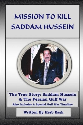 Mission to Kill Saddam Hussein 1