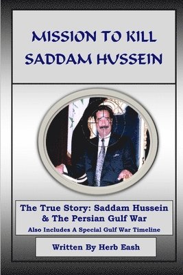 Herb Eash - Mission to Kill Saddam Hussein, Häftad
