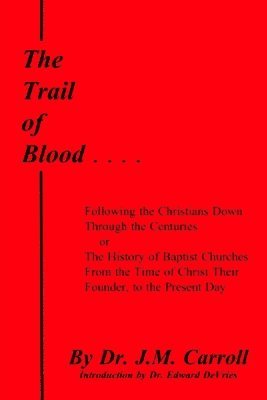 Edward DeVries, J. M. Carroll - Trail of Blood, Häftad