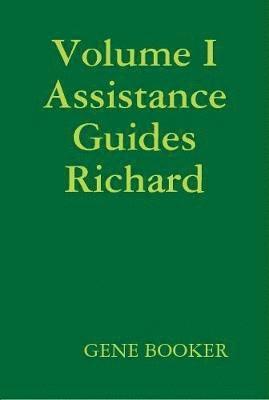 Volume I Assistance Guides Richard 1