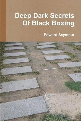 Deep Dark Secrets of Black Boxing 1