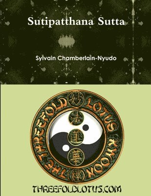 Revered Sylvain Chamberlain-Nyudo, Sylvain Chamberlain-Nyudo - Sutipatthana Sutta, Häftad