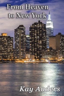 bokomslag From Heaven to New York, Second Edition