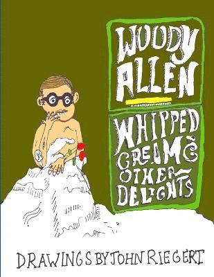 bokomslag Woody Allen and Whipped Cream and Other Delights